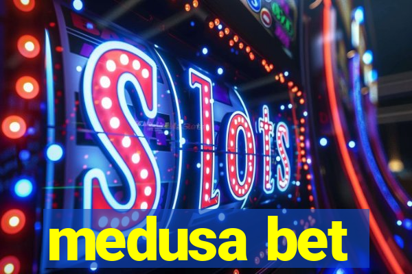 medusa bet